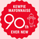 KEWPIE MAYONNAISE 90th EVER NEW